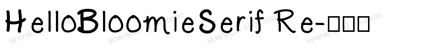 HelloBloomieSerif Re字体转换 HelloBloomieSerif Re字体转换